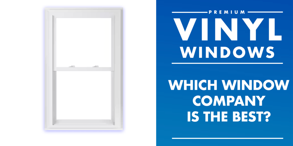 Which window company is the best